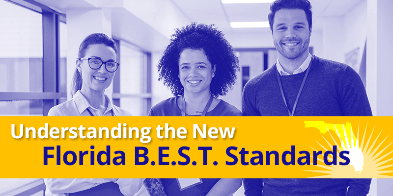 Understanding the New Florida B.E.S.T. Standards